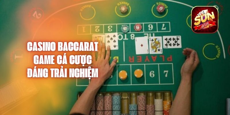 Casino Baccarat - Game Cá Cược Đáng Trải Nghiệm